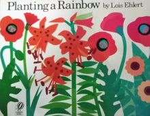 Load image into Gallery viewer, Planting a Rainbow by Lois Ehlert