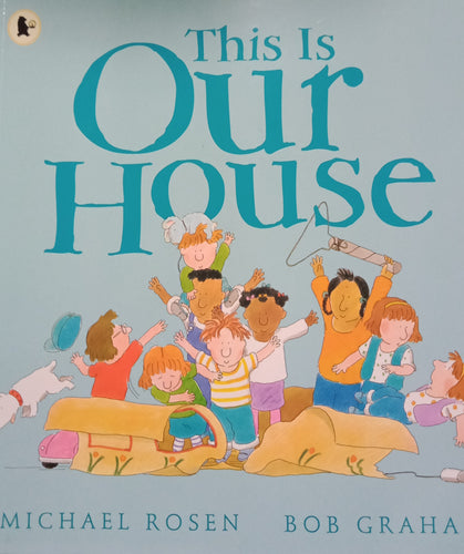 This is Our House by Michael Rosen