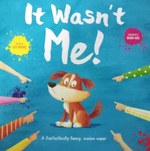 It Wasn't Me! By Lucy Barnard