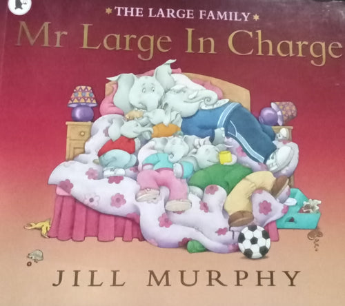 Mr. Large In Charge by Jill Murphy