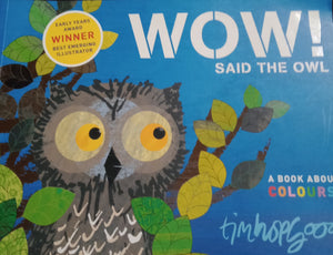 Wow! Said The Owl by Tim Hopgood