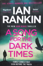 Load image into Gallery viewer, A Song for the Dark Times by Ian Rankin