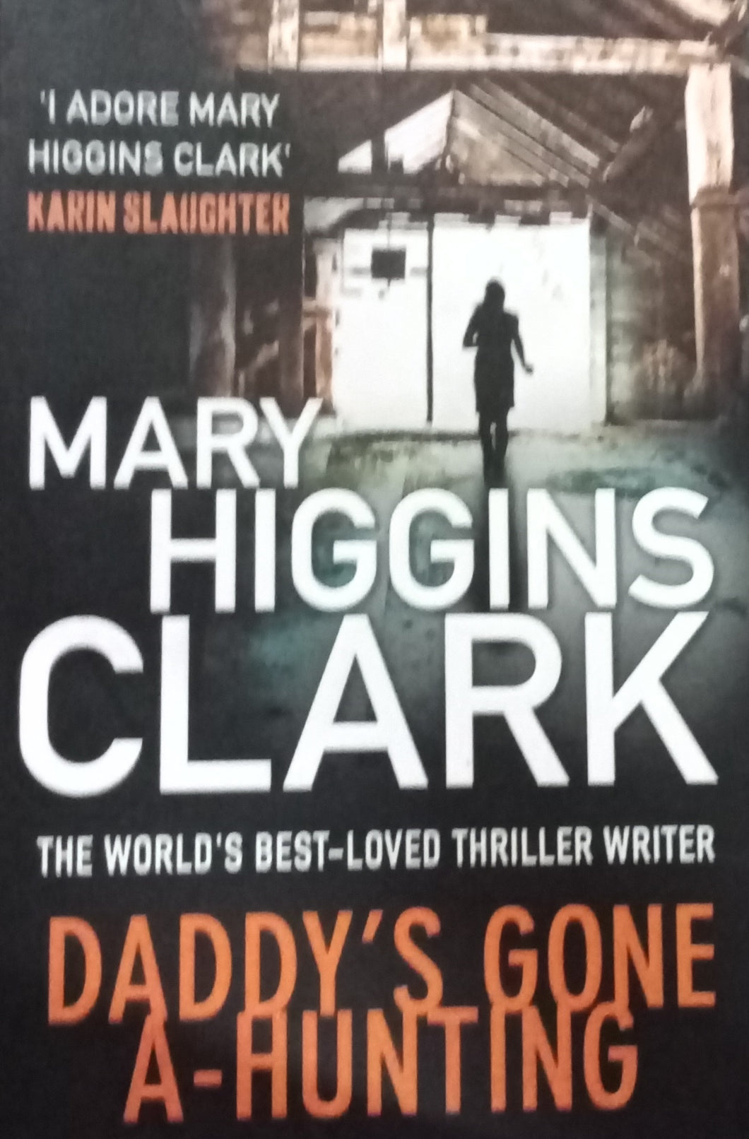 Daddy's Gone A - Hunting by Mary Higgins Clark