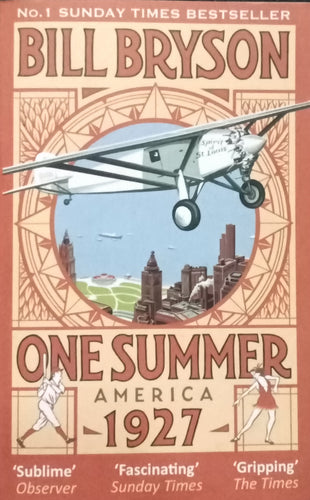 One Summer America 1927 by Bill Bryson