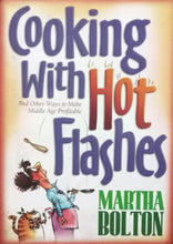 Load image into Gallery viewer, Cooking with Hot Flashes by Martha Bolton