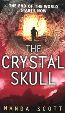 Load image into Gallery viewer, The Crystal Skull by Manda Scott