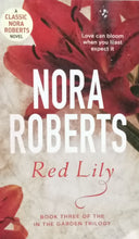Load image into Gallery viewer, Red Lily by Nora Roberts