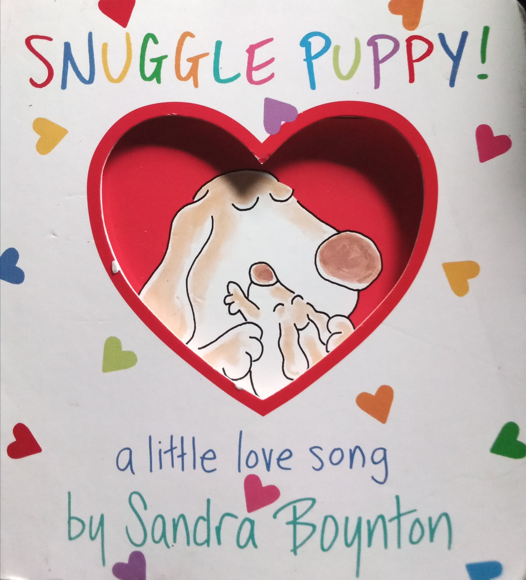 Snuggle Puppy By: Sandra Boynton