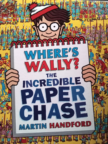 Where's Wally The Incredible Paper Chase By: Martin Handford