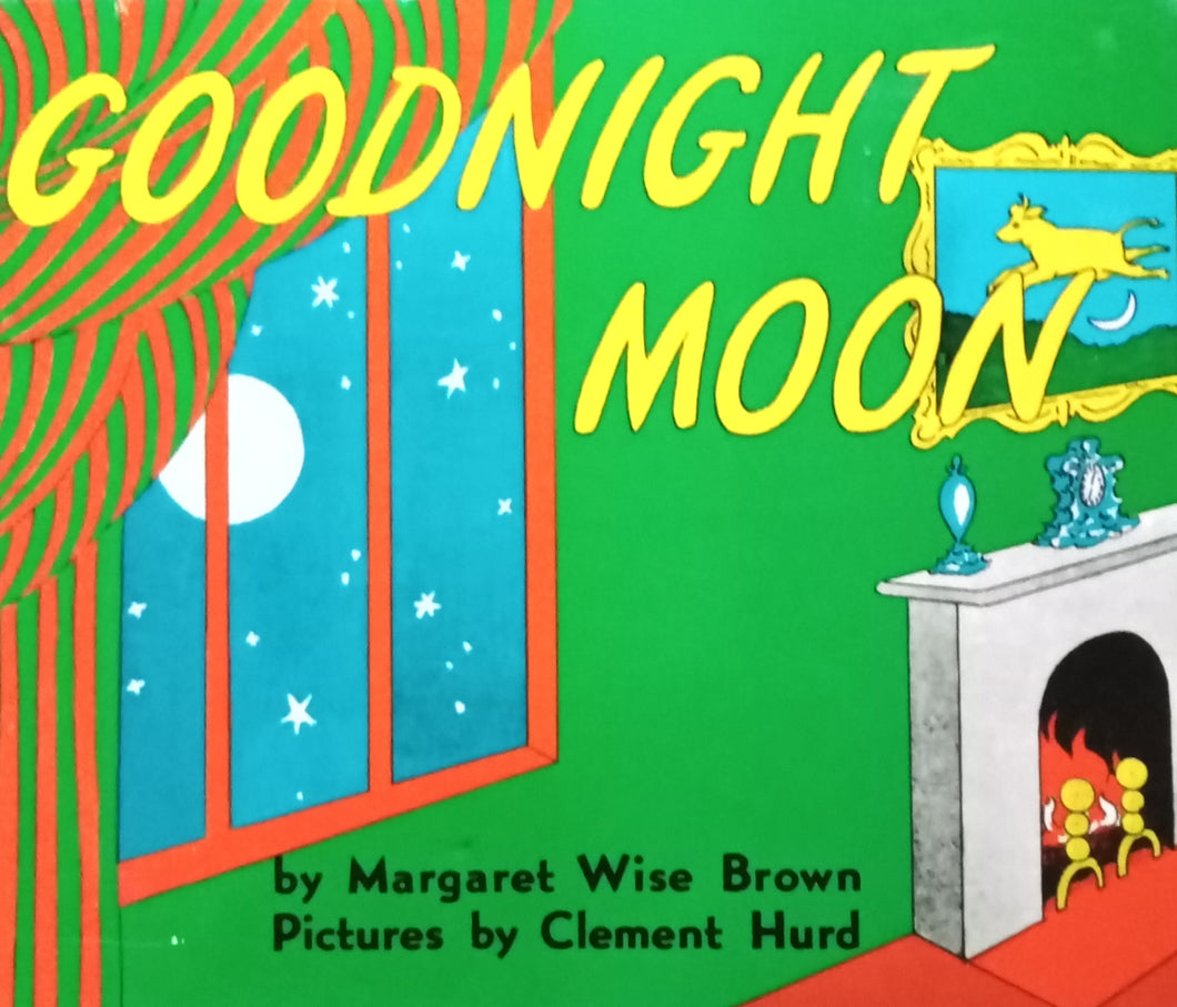 GoodNight Moon By: Margaret Wise Brown