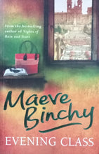 Load image into Gallery viewer, Evening Class By Maeve Binchy