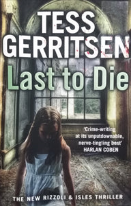 Last to Die By Tess Gerritsen