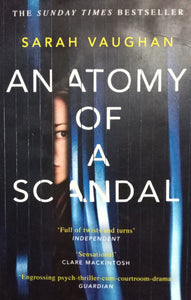 An atomy of a Scandal By Sarah Vaughan