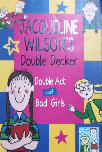 Double Act and Bad girls By Jacqueline wilson's Double decker