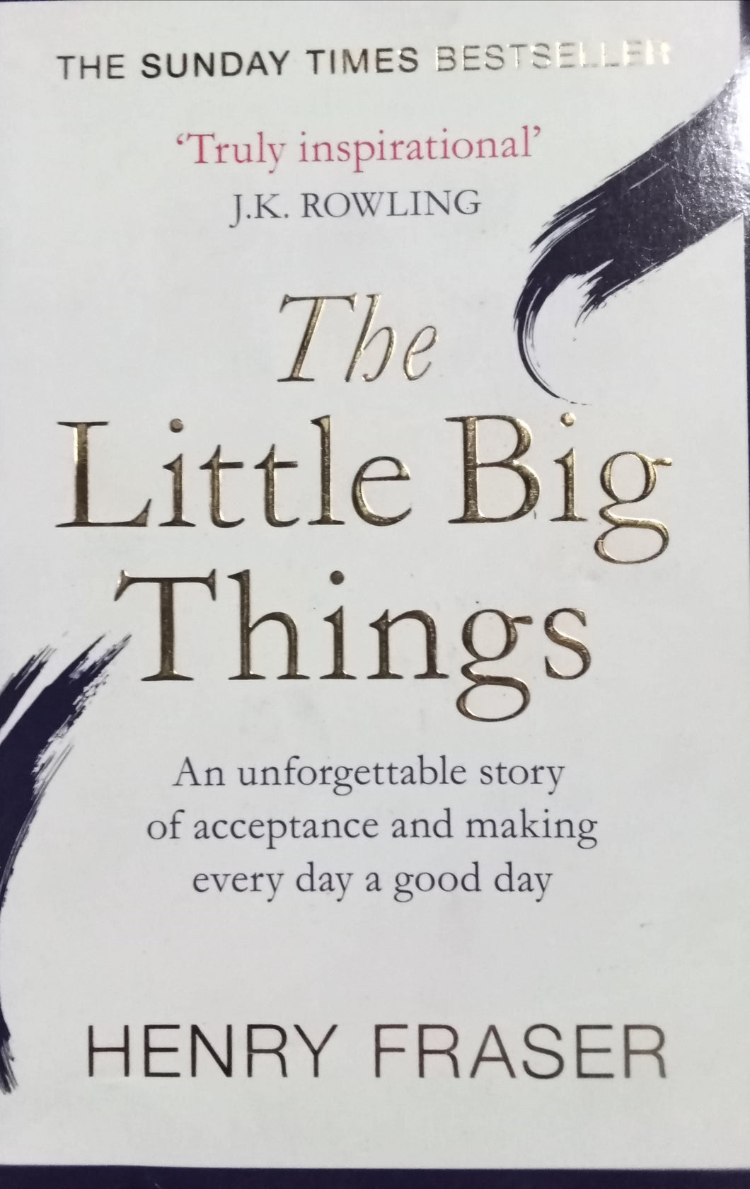 The little big things By Henry Fraser