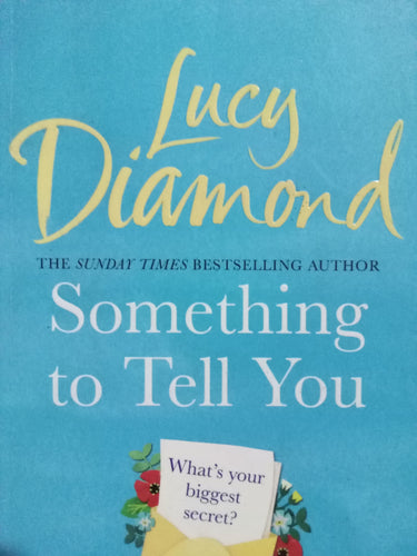 Something to tell you  By Lucy Diamond