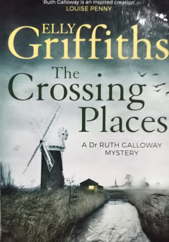 The Crossing Places By Elly Griffiths
