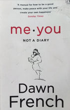 Load image into Gallery viewer, Me, you By Dawn French