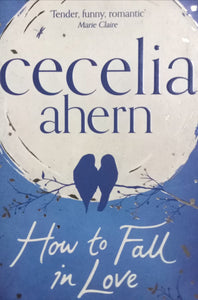 How to Fall in Love By Cecelia ahern