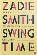 Load image into Gallery viewer, Swing time By Zadie Smith