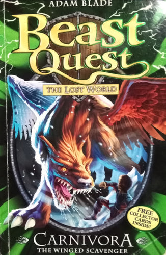 Beast quest: The lost world, Carnivora the winged scavenger By Adam Blade