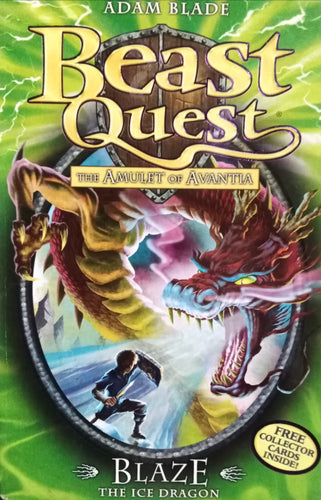 Beast Quest: The Amulet of Avantia, Blaze the ice dragon By Adam Blade