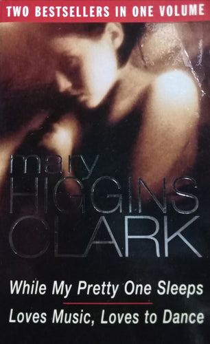 While my Pretty one sleeps, Loves music, Loves to Dance By Mary higgins clark