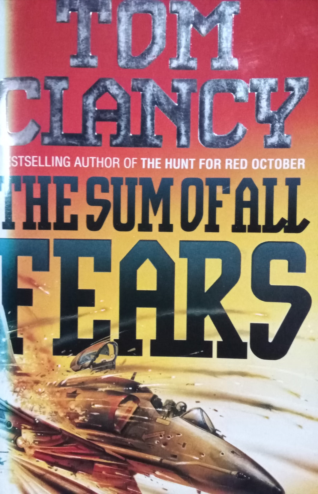 The sum of all fears By Tom Clancy