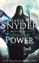 Load image into Gallery viewer, Touch of power By Maria V. Snyder