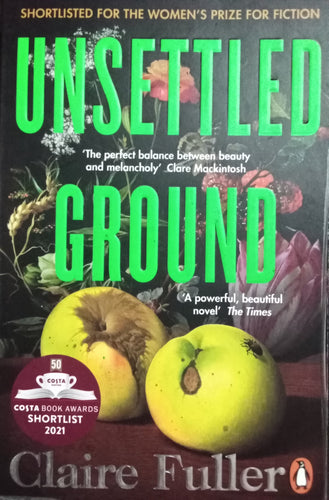 Unsettled ground By Claire Fuller