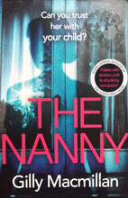 Load image into Gallery viewer, The Nanny By Gilly Macmillan