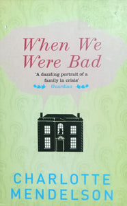 When we were bad By Charlotte mendelson