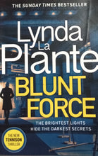 Load image into Gallery viewer, Blunt force By Lynda La Plante