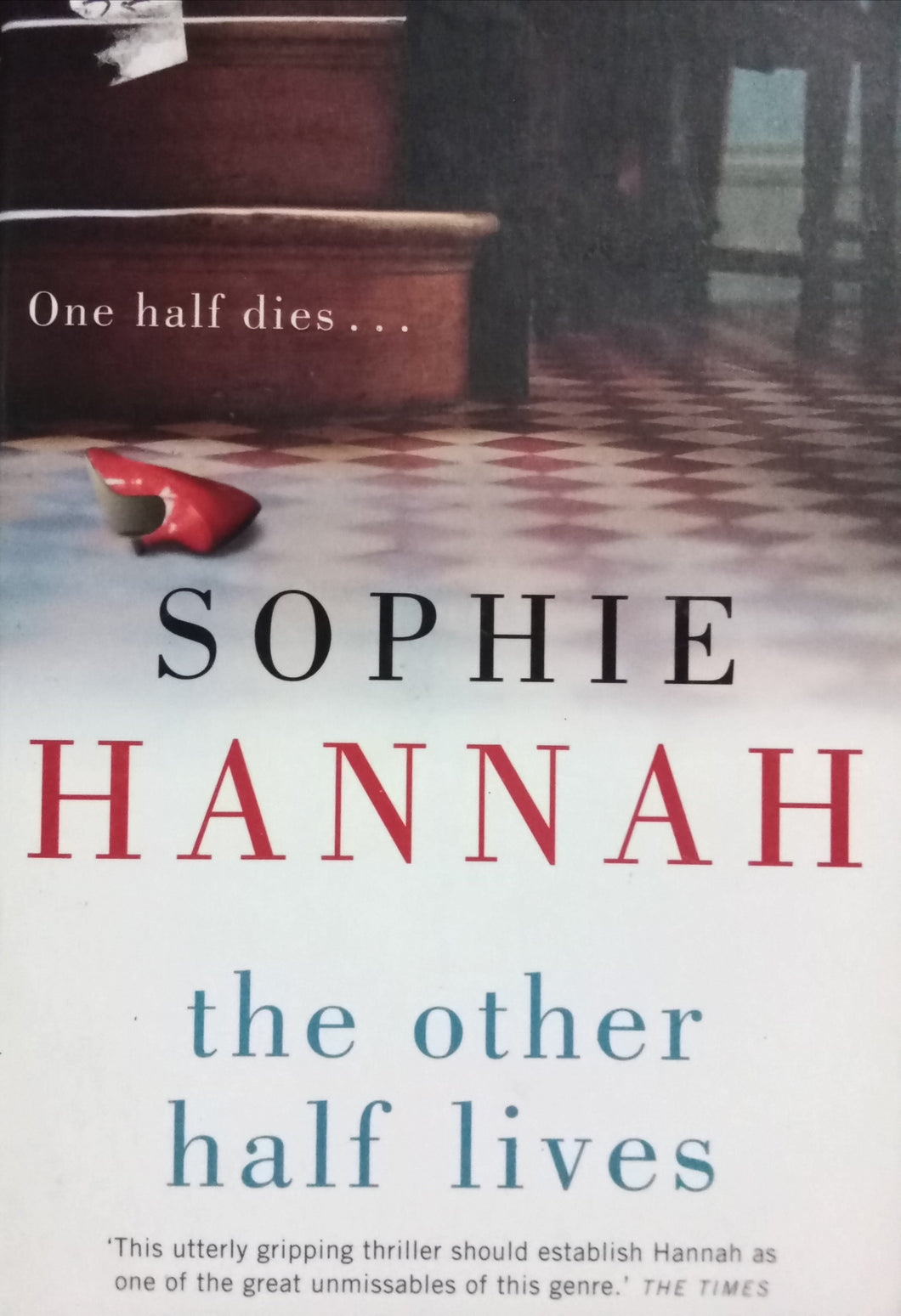 The other half lives By Sophie Hannah