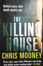 Load image into Gallery viewer, The Killing House By Chris Mooney