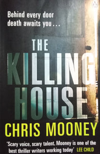 The Killing House By Chris Mooney