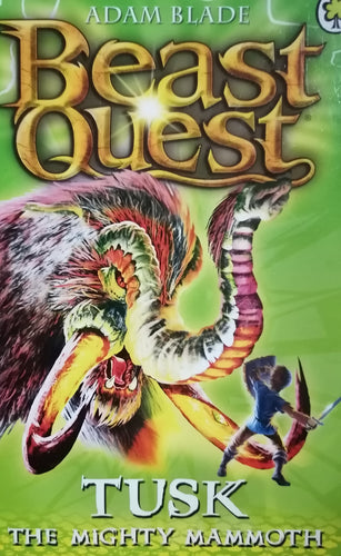 Beast Quest: TUSK The Mighty mammoth By Adam Blade