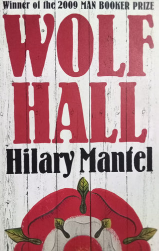 Wolf hall By Hilary Mantel