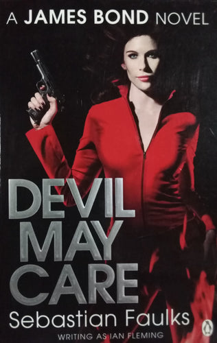 Devil may care By Sebastian Faulks