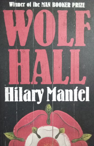 Wolf hall By Hilary Mantel
