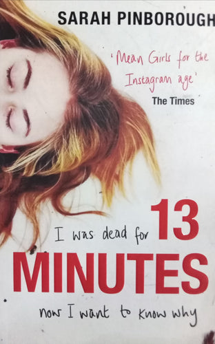 I was dead for 13 minutes now i want to know why By Sarah Pinborough