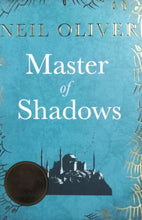 Load image into Gallery viewer, Master of Shadows By Neil Oliver