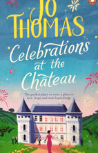 Load image into Gallery viewer, Celebrations at the Chateau by Jo Thomas