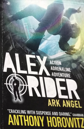 Alex rider Ark angel By Anthony Horowitz