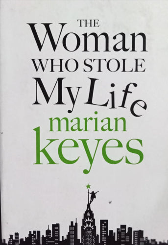 The woman who stole My Life By Marian Keyes