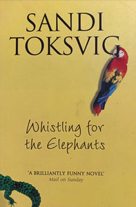 Whistling For The Elephants by Sandi Toksvig