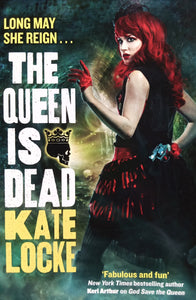 The Queen Is Dead by Kate Locke