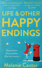 Load image into Gallery viewer, Life &amp; Other Happy Endings by Melanie Cantor