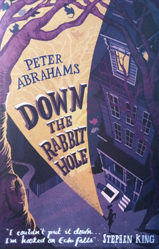 Down The Rabbit Hole by Peter Abrahams