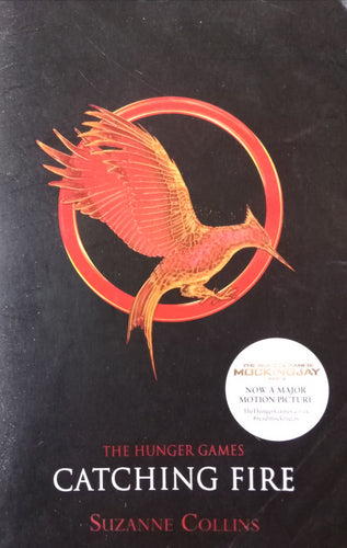 The Hunger games: Catching fire By Suzanne Collins